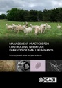 Cover: Management Practices for Controlling Nematode Parasites of Small Ruminants - CABI Publishing