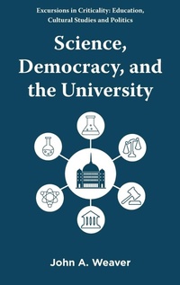 Enlarge image Cover: Science, Democracy, and the University - Emerald Publishing Limited