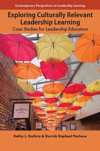 Enlarge image Cover: Exploring Culturally Relevant Leadership Learning - Emerald Publishing Limited