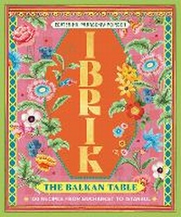 Abbildung von: Ibrik: The Balkan Table - Smith Street Books