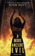 Cover: A More Ancient Evil - Ryan Hoyt