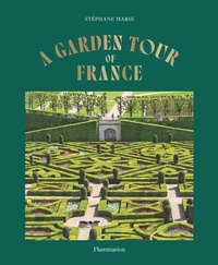 Abbildung von: A Garden Tour of France - Flammarion