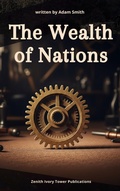 Cover: The Wealth of Nations - Zenith Ivory Tower Publications