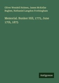 Cover: Memorial. Bunker Hill, 1775, June 17th, 1875 - Antigonos Verlag