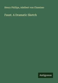 Enlarge image Cover: Faust. A Dramatic Sketch - Antigonos Verlag