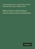 Cover: Milton's Ode on the Morning of Christ's Navity with an Introduction - Antigonos Verlag