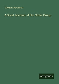Enlarge image Cover: A Short Account of the Niobe Group - Antigonos Verlag
