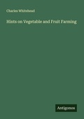 Cover: Hints on Vegetable and Fruit Farming - Antigonos Verlag