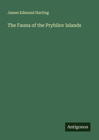 Enlarge image Cover: The Fauna of the Prybilov Islands - Antigonos Verlag