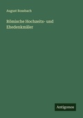 Cover: R&ouml;mische Hochzeits- und Ehedenkm&auml;ler - Antigonos Verlag