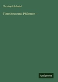 Cover: Timotheus und Philemon - Antigonos Verlag