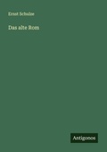 Cover: Das alte Rom - Antigonos Verlag