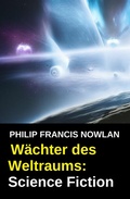 Cover: W&auml;chter des Weltraums: Science Fiction - Uksak E-Books