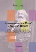 Cover: Neubewertung von Marx' "Klassen"-Begriff - Xenomoi Verlag