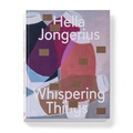 Cover: Hella Jongerius: Whispering Things - Vitra Design Museum