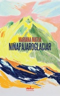 Cover: Ni&ntilde;ap&aacute;jaroglaciar - Almad&iacute;a Ediciones