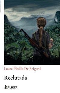 Enlarge image Cover: RECLUTADA - Calixta Editores