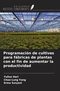 Cover: Programaci&oacute;n de cultivos para f&aacute;bricas de plantas con el fin de aumentar la productividad - Ediciones Nuestro Conocimiento