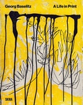 Cover: Baselitz. A Life In Print - Skira