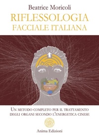 Abbildung von: Riflessologia Facciale Italiana - Anima Edizioni