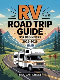 Abbildung von: RV Road Trip Guide For Beginners 2025 - 2026 - Tektime