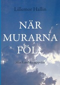Cover: N&auml;r murarna f&ouml;ll - Isidor N&auml;tverk och Data
