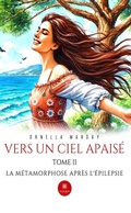 Cover: Vers un ciel apais&eacute; - Tome 2 - Le Lys Bleu &Eacute;ditions