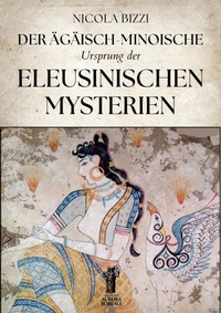 Abbildung von: Der Ägäisch-Minoische Ursprung der Eleusinischen Mysterien - Edizioni Aurora Boreale