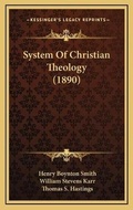 Cover: System Of Christian Theology (1890) - Kessinger Publishing