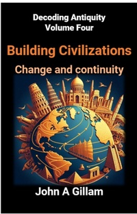 Enlarge image Cover: Building Civilizations (Decoding Antiquity, #4) - John Gillam