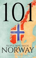 Cover: 101 People Who Made Norway (The 101 People Series, #3) - Blackwych Books