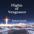 Cover: Flights of Vengeance - Robert Gandt