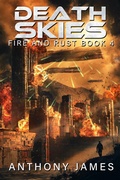 Cover: Death Skies (Fire and Rust, #4) - Anthony James