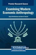 Cover: Examining Modern Economic Anthropology - IGI Global