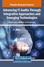 Cover: Advancing IT Audits Through Integrative Approaches and Emerging Technologies - Engineering Science Reference