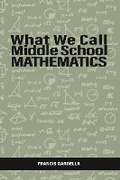 Cover: What We Call Middle School Mathematics - Information Age Publishing