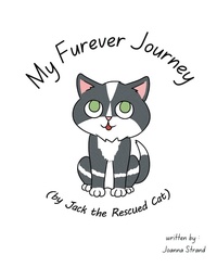 Abbildung von: My Furever Journey (by Jack the Rescued Cat) - Page Publishing, Inc.