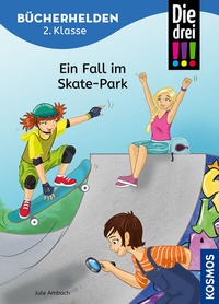 Abbildung von: Die drei !!!, Bücherhelden 2. Klasse, Ein Fall im Skate-Park - Kosmos