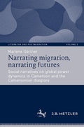 Cover: Narrating migration, narrating futures - J.B. Metzler
