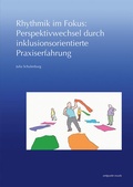 Cover: Rhythmik im Fokus: Perspektivwechsel durch inklusionsorientierte Praxiserfahrung - Reichert Verlag