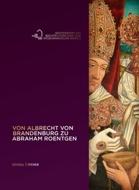 Abbildung von: Von Albrecht von Brandenburg zu Abraham Roentgen - Schnell & Steiner