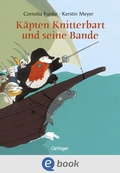 Cover: K&auml;pten Knitterbart und seine Bande - Oetinger