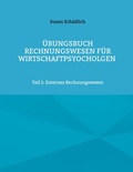 Cover: &Uuml;bungsbuch Rechnungswesen f&uuml;r Wirtschaftpsyocholgen - BoD - Books on Demand
