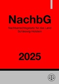 Abbildung von: Nachbarrechtsgesetz für das Land Schleswig-Holstein - NachbG 2025 - epubli