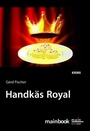 Cover: Handkäs Royal - MainBook
