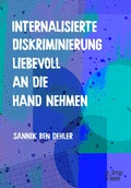 Cover: Internalisierte Diskriminierung liebevoll an die Hand nehmen - w_orten & meer