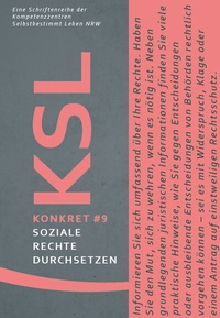 Enlarge image Cover: Soziale Rechte durchsetzen - Kompetenzzentren Selbstbestimmt Leben NRW