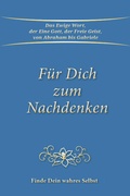 Cover: F&uuml;r Dich zum Nachdenken - Gabriele-Verlag Das Wort