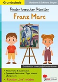 Cover: Kinder besuchen K&uuml;nstler / Franz Marc - KOHL VERLAG Der Verlag mit dem Baum