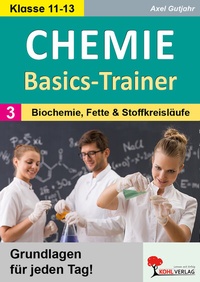 Abbildung von: Chemie-Basics-Trainer 3 - KOHL VERLAG Der Verlag mit dem Baum